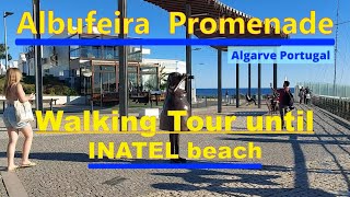 ALBUFEIRA PROMENADE  Walking Tour till INATEL beach Algarve Portugal nice sea views 42023 HD [upl. by Darci862]