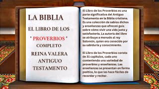 ORIGINAL LA BIBLIA EL LIBRO DE LOS quot PROVERBIOS quot COMPLETO REINA VALERA ANTIGUO TESTAMENTO [upl. by Eet558]