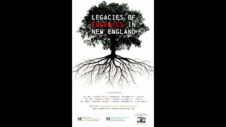 Legacies of Eugenics in New England Conference Part 3 [upl. by Akirdnas]