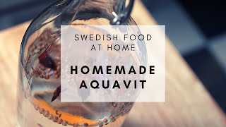 SWEDISH FOOD AT HOME  Homemade Aquavit Akvavit [upl. by Ahsiekit]