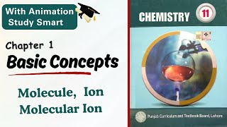 Molecule  Ion  Molecular ion  Chapter 1  Class 11  First year  Chemistry Punjab [upl. by Nedyarb]