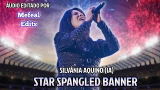 Silvânia Aquino IA  Star Spangled Banner Hino Nacional Americano INTELIGÊNCIA ARTIFICIAL [upl. by Orihakat]