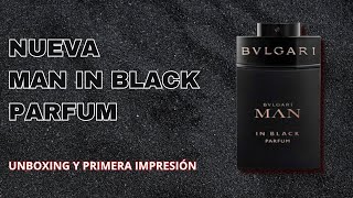 NUEVA BVLGARI MAN IN BLACK PARFUM 2024  Unboxing y primeras impresiones 🆕⬛ [upl. by Olegnad966]