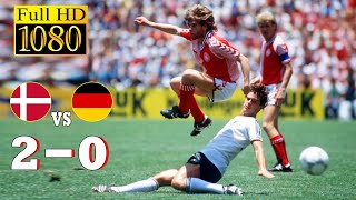 Denmark 20 Germany World Cup 1986  Full highlight  1080p HD  Michael Laudrup  Matthäus [upl. by Aleik]