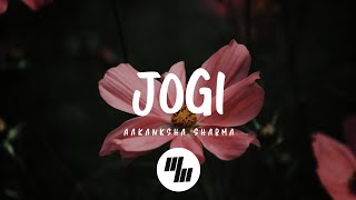 Aakanksha Sharma  Jogi Lyrics [upl. by Awhsoj]