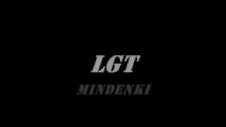 LGT  Mindenki [upl. by Lynna746]