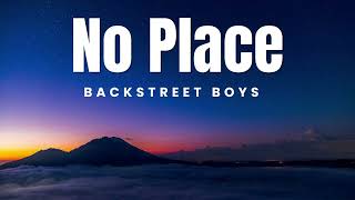 No Place  Backstreet Boys  Lyrics Savvy Playlist [upl. by Eob15]