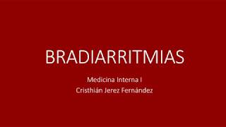 Medicina Interna Clase  Bradiarritmias [upl. by Trenna]