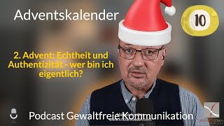 2 Advent Echtheit und Authentizität  wer bin ich eigentlich [upl. by Engen399]