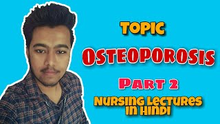 Osteoporosis  Symptoms  Pathophysiology  Treatment  Exercise  Nursing Lecture in Hindi MSN 1 [upl. by Wolk]