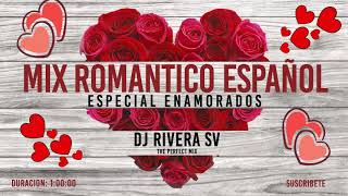 Mix Romantico Español Vol 2 Dj Rivera SV Especial Enamorados [upl. by Bain740]