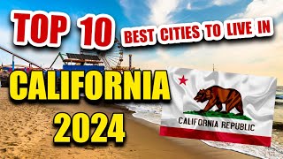 10 Best Cities to Live in California 2024 Why Theyre Best [upl. by Celeski]