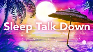 Sleep Talk Down Meditation for Insomnia and Relaxing Mind and Body Massage [upl. by Sela]