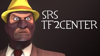 The SRS That Is TF2Center Part 1 [upl. by Triplett301]