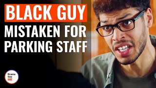 Black Guy Mistaken For Parking Staff  DramatizeMe [upl. by Mera]