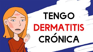 Tengo dermatitis crónica [upl. by Hera995]