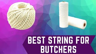 Best String for Butchers  Top 3 String for Butchers Reviews [upl. by Ynnavoeg]