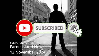 Faroe Islands News 13 November 2024 [upl. by Ling]