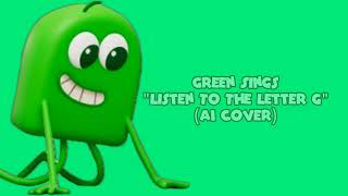 Green From Colourblocks Sings quotListen To The Letter Gquot From ABC Singsong AI Cover [upl. by Ereveniug924]