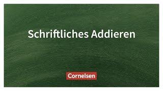 Schriftliches Addieren – Einfach erklärt  Cornelsen Verlag Grundschule [upl. by Bessy]