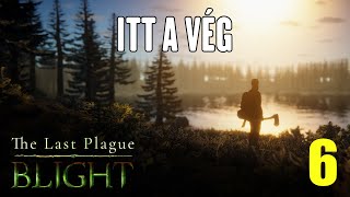 The Last Plague Blight 6 rész  Itt a vég [upl. by Armillia915]