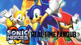 Sonic Heroes RealTime Fandub [upl. by Catrina249]