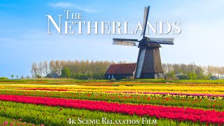 The Netherlands 4K  Scenic Relaxation Film With Calming Music [upl. by Eiralam]