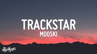 Mooski  Track Star Lyrics  She a runner she a track star [upl. by Dagny]