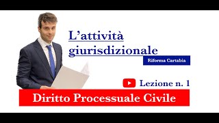 Procedura civile lezione n1 Lattività giurisdizionale [upl. by Tybalt]