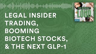 Legal insider trading booming biotech stocks amp the next GLP1 [upl. by Shoshanna839]