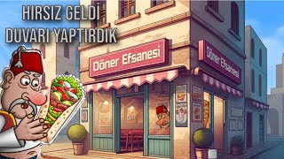 Dükkana Hırsız Geldi  Döner Efsanesi [upl. by Pond309]