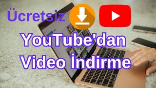 Youtube Video İndirme Youtubedan Video Nasıl İndirilir Ücretsiz Youtube Video İndirme [upl. by Dorie]