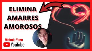 Cómo ROMPER un AMARRE ❌ y HECHIZO 🧙‍♂️ de AMOR ► METODO YUEN LIMPIEZA ENERGETICA [upl. by Barbie]