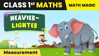 Class 1 Maths Math Magic Book Chapter 7  HeavierLighter  Measurement [upl. by Enrobialc]