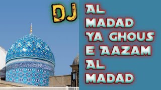 Al Madad Ya Ghous e  Aazam Al Madad M R B Dj Audio [upl. by Wilona166]