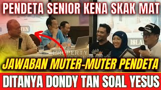 PENDETA SENIOR KENA SKAK MAT DITANYA SOAL YESUS OLEH KRISTOLOG MUALAF DONDY TAN [upl. by Bullock]