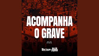 Acompanha o Grave [upl. by Gershon]