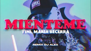 MIENTEME REMIX TINI MARIA BECERRA DJ ALEX [upl. by Euqina]