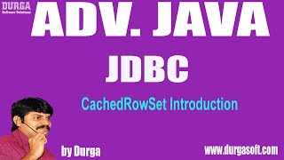 Adv Java  JDBC Session  173  CachedRowSet Introduction by Durga Sir [upl. by Ellennaj293]