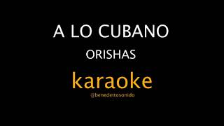 KARAOKE  A lo cubano  Orishas [upl. by Brynn630]