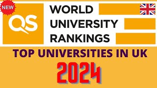 QS WORLD RANKINGS 2024  LIST OF TOP 5O UNIVERSITIES IN UK [upl. by Saidel]