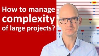 How to manage complexity of large projects [upl. by Ynatil485]