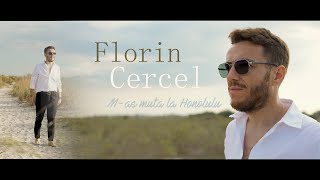 Florin Cercel  Mas muta la Honolulu  Official Video [upl. by Ennael925]