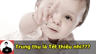 Audio Vlog 1 Trung thu là Tết thiếu nhi  Tuyền Văn Hóa [upl. by Nylednarb917]