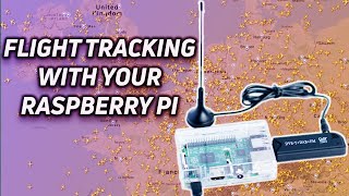 Flight Tracking Using a Raspberry Pi [upl. by Aidualc]