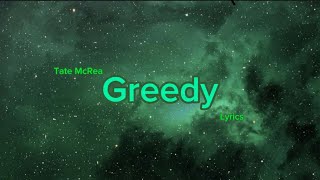 Tate McRea Greedy lyrics [upl. by Collayer886]