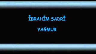 İbrahim Sadri Yağmur eski haliyle [upl. by Notnil]