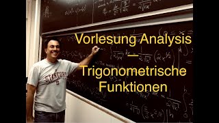 Vorlesung Analysis Trigonometrische Funktionen in German [upl. by Ewart]