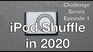 Using the iPod Shuffle 2nd Generation in 2020 Challenge Series Ep 1 [upl. by Tiebold]