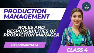 Roles and Responsibilities of Production Manager  Production Management  Class 4 [upl. by Acessej]